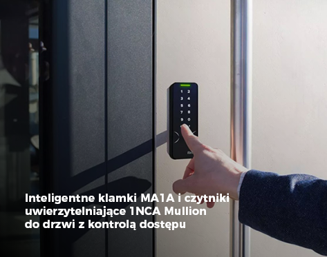 Inteligentne klamki MA1A i czytniki uwierzytelniające 1NCA Mulli