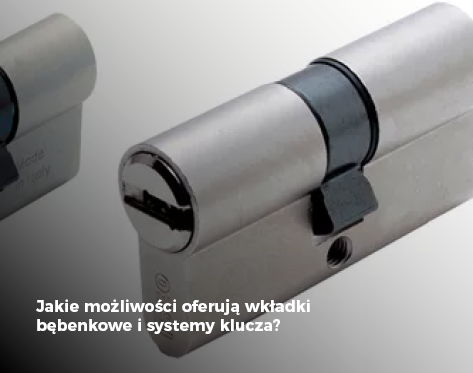 Jakie możliwości oferują wkładki bębenkowe i systemy klucza?