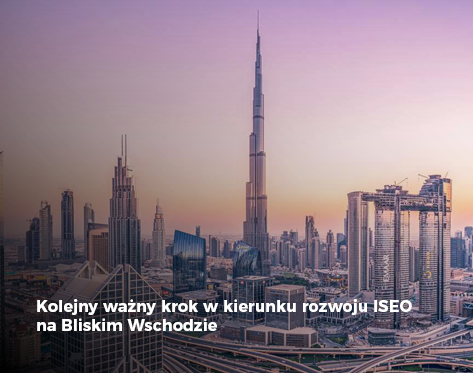 Kolejny ważny krok w kierunku rozwoju ISEO na Bliskim Wschodzie 