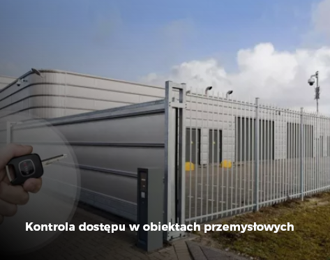 Kontrola dostępu w obiektach przemysłowych