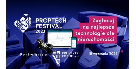 PropTech Festival 2023 – Głosowanie na innowacje w branży nieruc