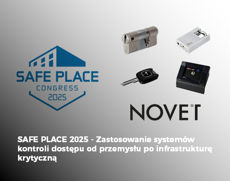 SAFE PLACE 2025 - Zastosowanie systemów kontroli dostępu od prze