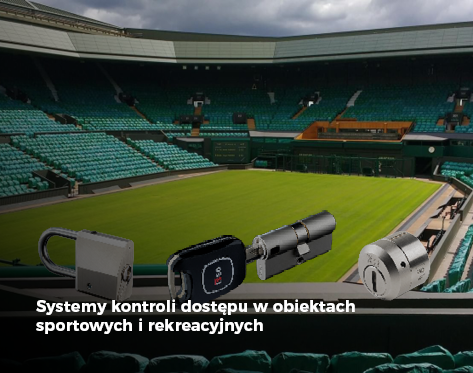 Systemy kontroli dostępu w obiektach sportowych i rekreacyjnych
