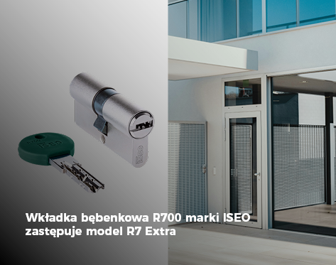 Wkładka bębenkowa R700 marki ISEO zastępuje model R7 Extra 