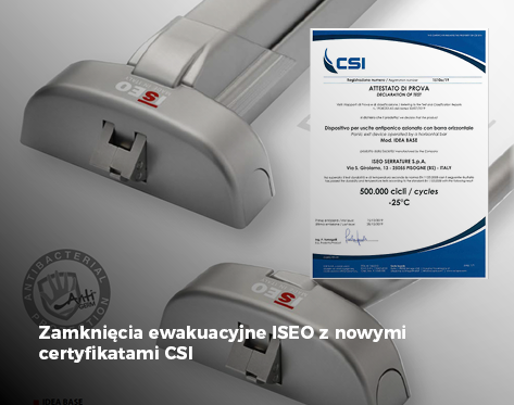 Zamknięcia ewakuacyjne do drzwi ISEO z nowymi certyfikatami CSI
