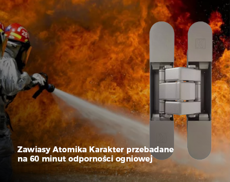 Zawiasy Atomika Karakter przebadane na 60 minut odporności ognio