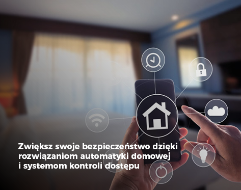 Zwiększ swoje bezpieczeństwo dzięki rozwiązaniom automatyki domo