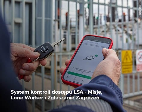 System kontroli dostępu LSA - Misje, Lone Worker i Zgłaszanie Za