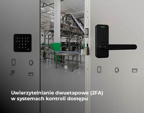 Uwierzytelnianie dwuetapowe (2FA) w systemach kontroli dostępu